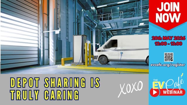 The EV Café Webinar - 20 May 2026 - Depot Sharing is Truly Caring