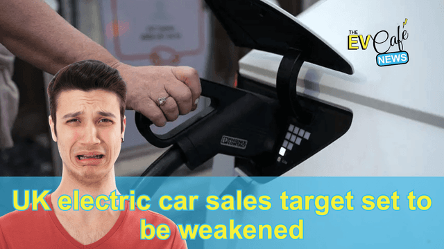 UK electric car sales target set to be weakened
