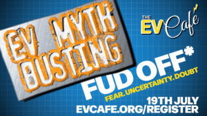 EV Myth Busting – FUD* off